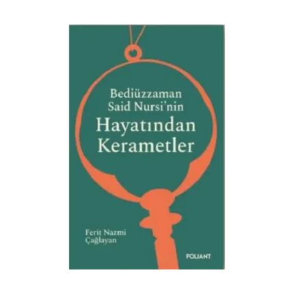 Bediüzzaman Said Nursi’nin Hayatından Kerametler
