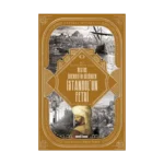 Nestor İskender'in Gözünden İstanbul'un Fethi