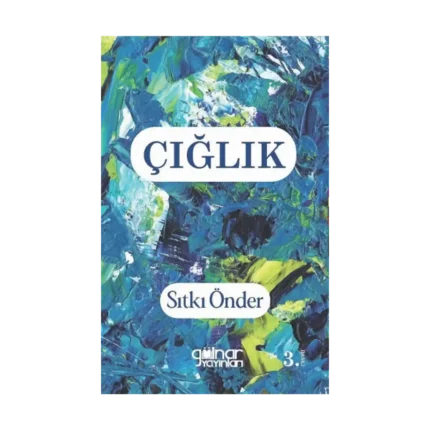 Çığlık - Köy Enstitüsünden Huzurevine Uzanan Yol