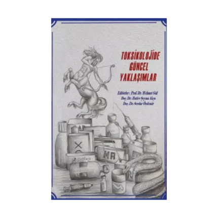 Toksikolojide Güncel Yaklaşımlar