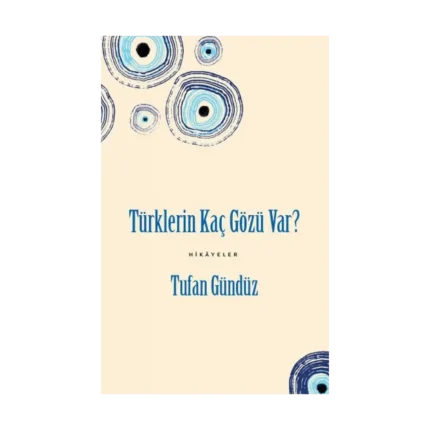 Türklerin Kaç Gözü Var?