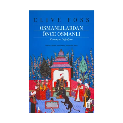 Osmanlılardan Önce Osmanlı