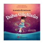 Sandığından Daha Güçlüsün