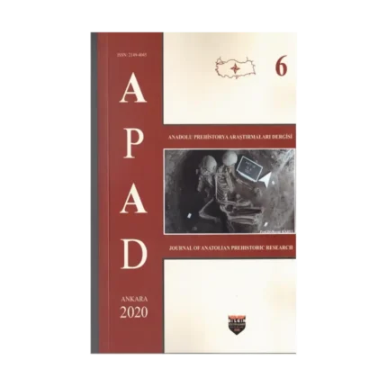 Anadolu Prehistorya Araştırmaları - 6