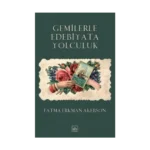 Gemilerle Edebiyata Yolculuk