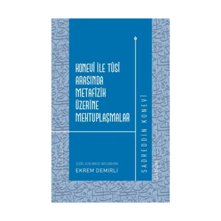 Konevi ile Tusi Arasında Metafizik Üzerine Mektuplaşmalar