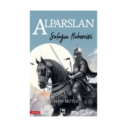 Şafağın Habercisi Alparslan