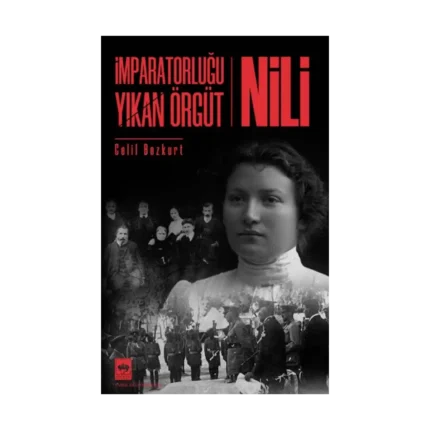 İmparatorluğu Yıkan Örgüt  - Nili