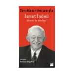 Tanıkların Anılarıyla İsmet İnönü