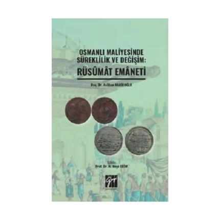 Osmanlı Maliyesinde Süreklilik ve Değişim: Rüsumat Emaneti