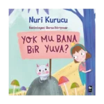 Yok Mu Bana Bir Yuva?