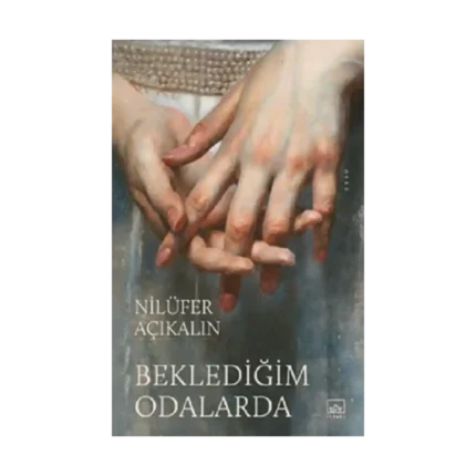 Beklediğim Odalarda