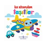 Taşıtlar - İlk Kitaplığım (Ciltli)