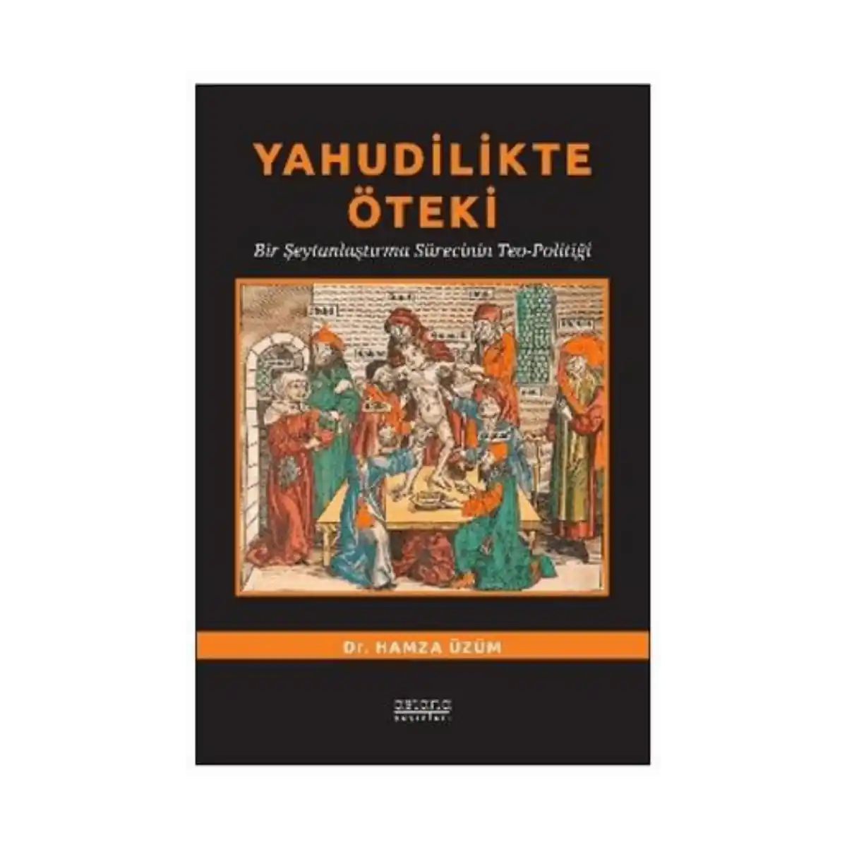 ea246-yahudilikte-oteki-bir-seytanlastirma-surecinin-teo-politigi-1-1.webp Yahudilikte Öteki Bir Şeytanlaştırma Sürecinin Teo-Politiği - Görsel 1