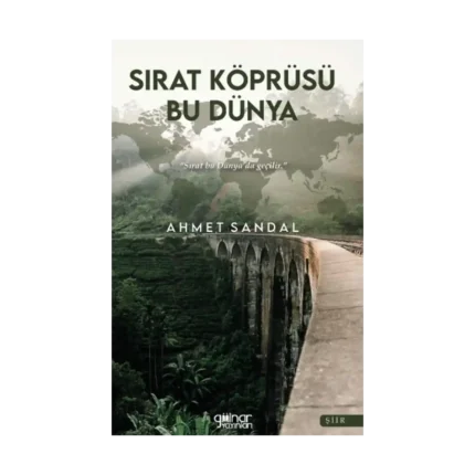 Sırat Köprüsü Bu Dünya
