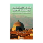Şia-İmamiyye’nin Bid‘at Anlayışı