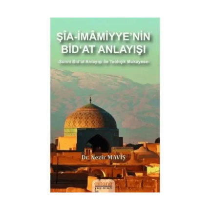 Şia-İmamiyye’nin Bid‘at Anlayışı