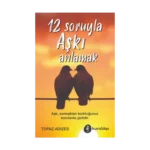 12 Soruyla Aşkı Anlamak