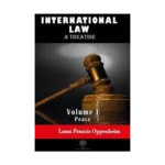 International Law - A Treatise - Volume 1