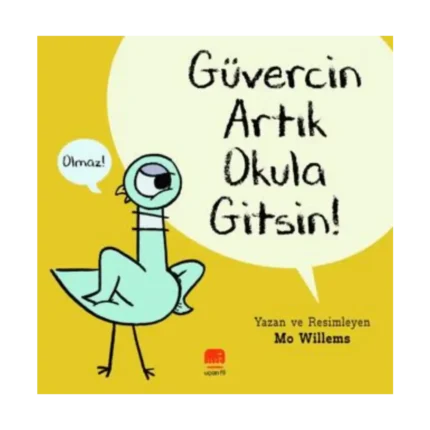 Güvercin Artık Okula Gitsin !