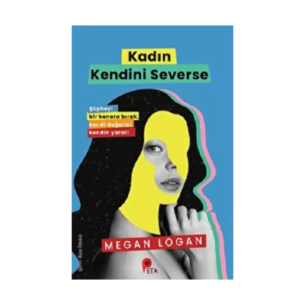 Kadın Kendini Severse