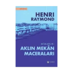 Mimarlık - Aklın Mekan Maceraları