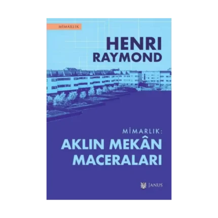 Mimarlık - Aklın Mekan Maceraları