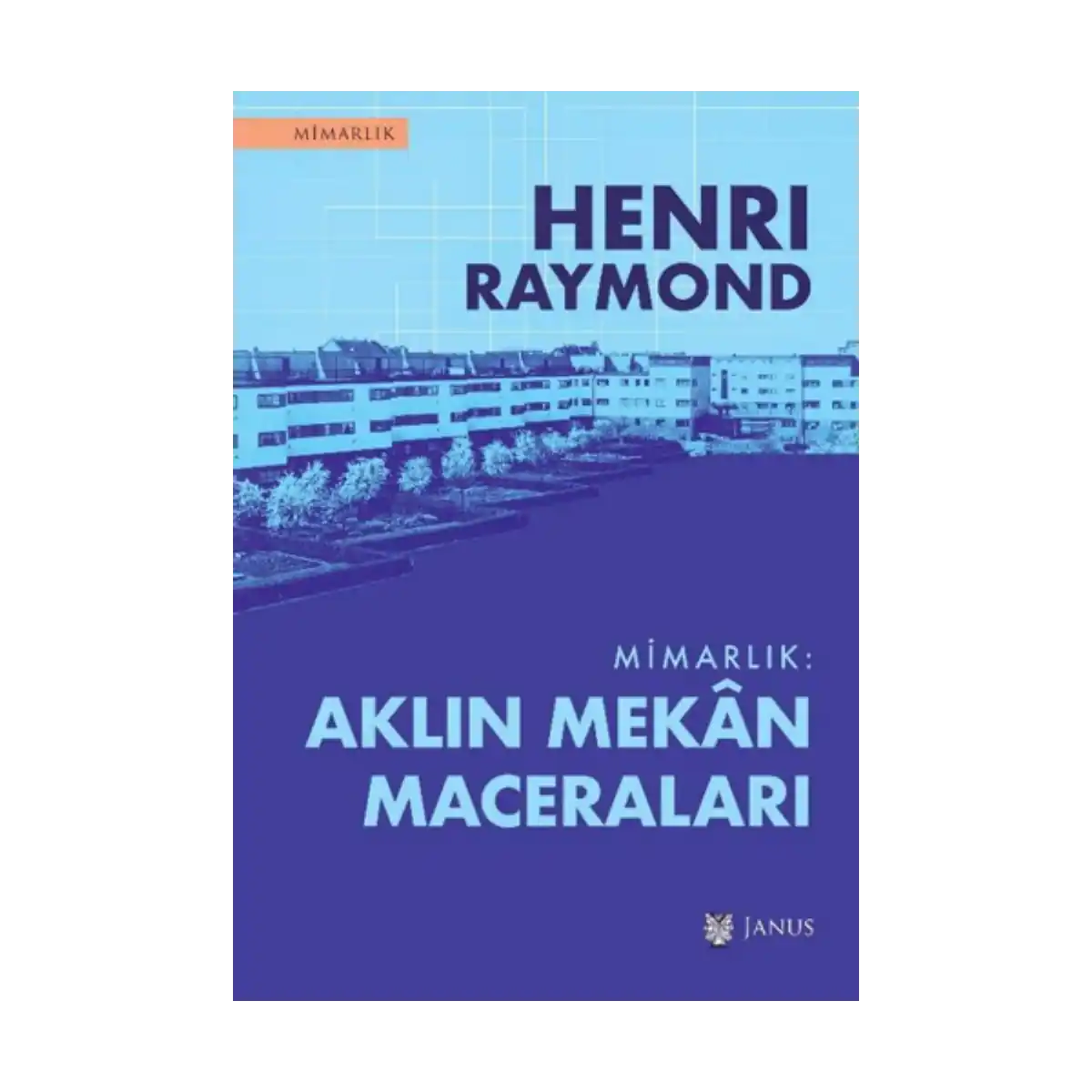 eb605-mimarlik-aklin-mekan-maceralari-1-1.webp Mimarlık - Aklın Mekan Maceraları - Görsel 1