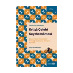 Evliya Çelebi Seyahatnamesi 6.Kitap (Günümüz Türkçesiyle)