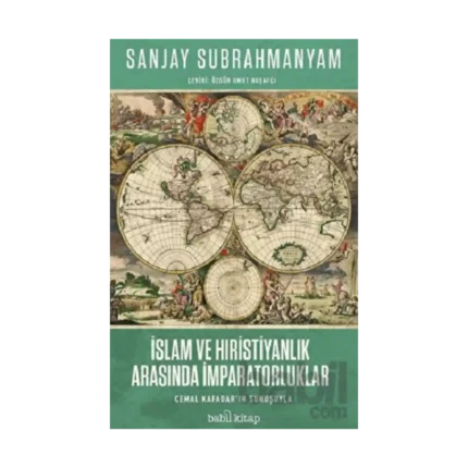 İslam ve Hristiyanlık Arasında İmparatorluklar