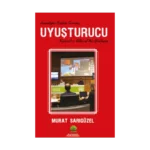 Uyuşturucu - İnsanlığın Kadim Sorunu