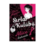 Sırlar Kulübü - 1 Alice Sahnede