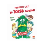 Nereden Çıktı Bu Zorba Canavar?