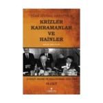 Türk Siyasal Hayatında Krizler Kahramanlar ve Hainler 6. Cilt