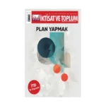 İktisat ve Toplum Dergisi 157. Sayı Plan Yapmak