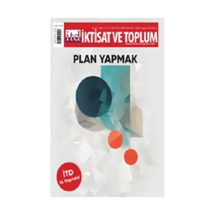 İktisat ve Toplum Dergisi 157. Sayı Plan Yapmak