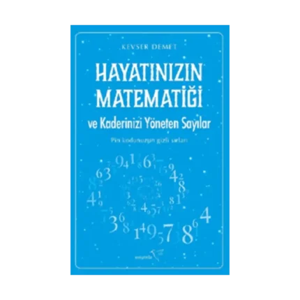 Hayatınızın Matematiği ve Kaderinizi Yöneten Sayılar