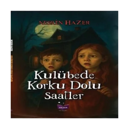 Kulübede Korku Dolu Saatler