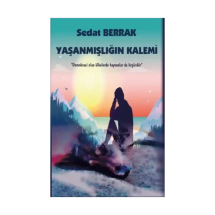 Yaşanmışlığın Kalemi