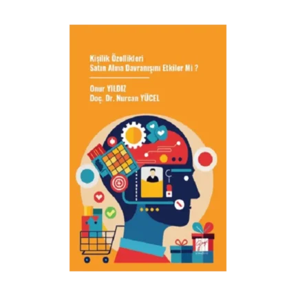 Kişilik Özellikleri Satın Alma Davranışını Etkiler Mi ?