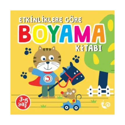 Etkinliklere Göre Boyama Kitabı - Sarı