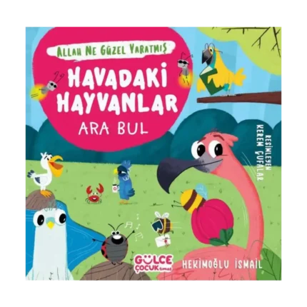 Havadaki Hayvanlar - Ara Bul / Allah Ne Güzel Yaratmış