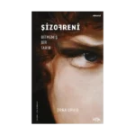 Şizofreni – Bitmemiş Bir Tarih