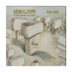 Göbeklitepe 12.000 Yaşında (Ciltli)