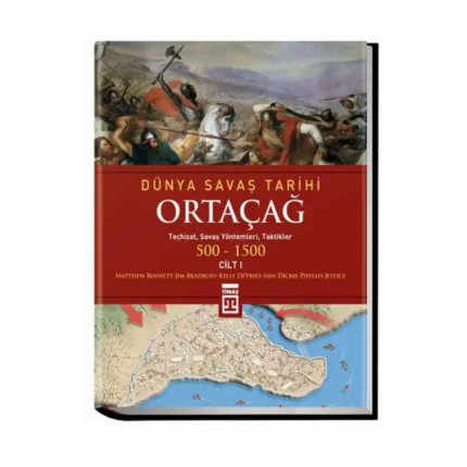 Dünya Savaş Tarihi Cilt 1: Ortaçağ 500-1500