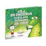 Asla Bir Dinozorun Karalama Yapmasına İzin Verme