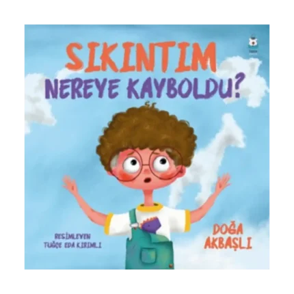 Sıkıntım Nereye Kayboldu?