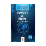 21. Yüzyılda Jeostrateji ve Türkiye