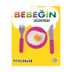 Bebeğin Dünyasıı - Yiyecekler (Sıvama Cilt)