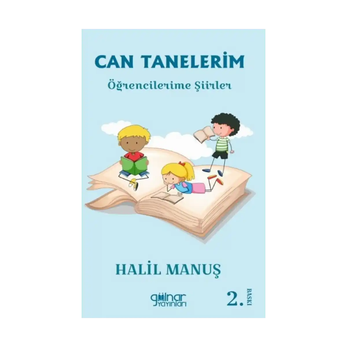 efb74-can-tanelerim-ogrencilerime-siirler-1-1.webp Can Tanelerim Öğrencilerime Şiirler - Görsel 1